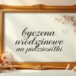 Życzenia urodzinowe na 50 urodziny
